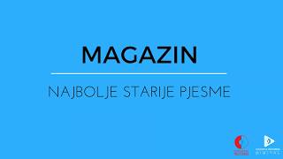 MAGAZIN NAJBOLJE STARIJE PJESME [upl. by Eirrej]