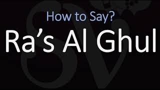 How to Pronounce Ra’s Al Ghul CORRECTLY [upl. by Ahse]