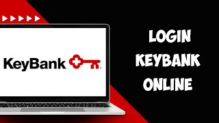 How to Login KeyBank Online Banking 2024  Key Bank Online Account Sign In [upl. by Huxley]