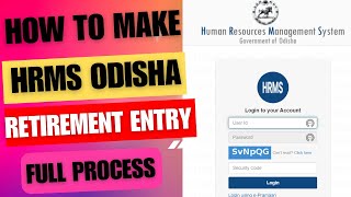 HOW TO ENTER RETIREMENT IN HRMS ODISHA [upl. by Ylil]