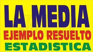 LA MEDIA PARA DATOS CLASIFICADOS Y NO  EJEMPLO RESUELTOESTADÍSTICA MEDIA ARITMÉTICA [upl. by Martine]