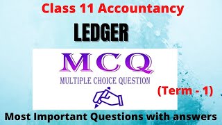 MCQ Ledger Class 11 Accountancy Most Expected Questions [upl. by Fernanda]