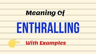 Meaning Of Enthralling  Synonyms Antonyms  Examples  Adjective Adverb  UrduHindi [upl. by Block]