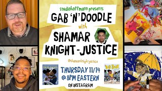 Studiohoffmann presents Gab ‘n’ Doodle with guest Shamar KnightJustice [upl. by Noyr]