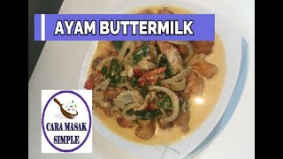 Belajar Masak Ayam Buttermilk  Ayam Mentega  Ayam Masak Butter  Butter Chicken Cara Simple [upl. by Sherrie]