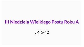 NSŻ 17 III Niedziela Wielkiego Postu Roku A – Ks Ignacy Bokwa [upl. by Millham]