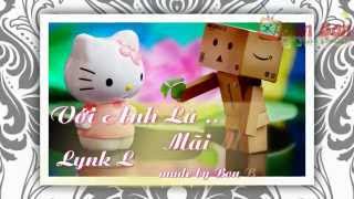 Karaoke  Với anh là mãi mãi  Tone Nam [upl. by Izabel603]