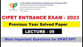 CIPET 2023  CIPET ENTRANCE EXAM 2023  CIPET MODEL PAPER  PREVIOUS YEAR SOLVED PAPER  DPMTDPT L9 [upl. by Mayne]