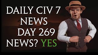 Daily Sid Meiers Civilization 7 News  Day 269 [upl. by Hump]