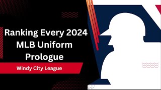 Ranking Every 2024 MLB Uniform Prologue [upl. by Ilera]