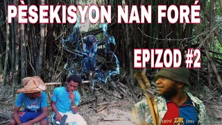 NOUVO FEYTON 2025 PÈSEKISYON NAN FORÉ EPIZOD 2 wildeby jjplon  tcheprodz  wilsawon falin [upl. by Aicil]