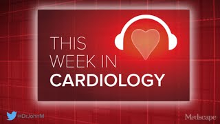 Aug 09 2024 This Week in Cardiology Podcast [upl. by Refotsirhc]