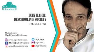 Ngaji Filsafat 207  Ivan Illich  Deschooling Society [upl. by Suiratnod]