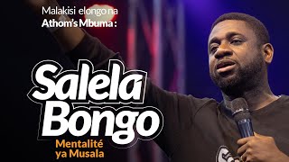 Salela Bongo Mentalité ya Musala 3 Athoms Mbuma Pasteur  Phila  Cité d’Exaucement [upl. by Lotsyrc]