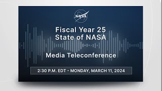 Fiscal Year 25 State of NASA March 11 2024 [upl. by Wehtta]