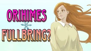 What Are Orihimes Powers Bleach Explained [upl. by Animrelliug]