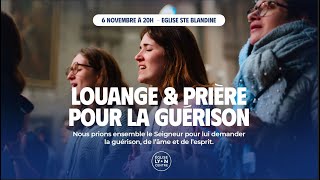 Mercredi 6 novembre  Soirée de louange amp prière pour la guérison [upl. by Netsrek]