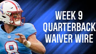 Quarterbacks To Add Waiver Wire Week 9 Fantasy Footballl [upl. by Olivero]