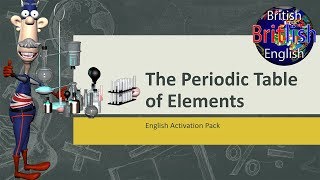 Better British English Pronunciation  The Periodic Table of Elements [upl. by Azilem]