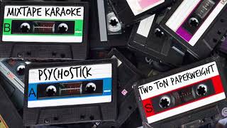 Psychostick  Two Ton Paperweight Karaoke [upl. by Paxton]