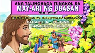 ANG TALINGHAGA TUNGKOL SA MAYARI NG UBASAN  Literal Simboliko Ispiritwal na Kahulugan [upl. by Cherianne]