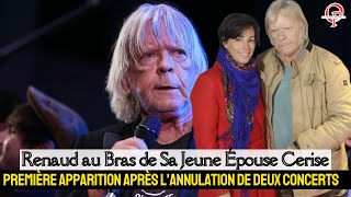 Renaud au Bras de Sa Jeune Épouse Cerise  Apparition Après lAnnulation de Deux Concerts [upl. by Ransome]