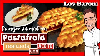 🥇 PASTA FROLA sin MANTECA con ACEITE 🤩 LOS BARONI [upl. by Hardi]