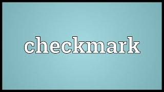 Checkmark Meaning [upl. by Fidel620]