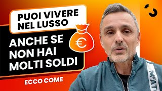 Puoi vivere nel lusso anche se non hai tanti soldi ecco come  Filippo Ongaro [upl. by Lette]