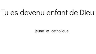 Chant catholique baptême  «Tu es devenu enfant de Dieu» de fr Daniel  jeuneetcatholique [upl. by Pettiford351]