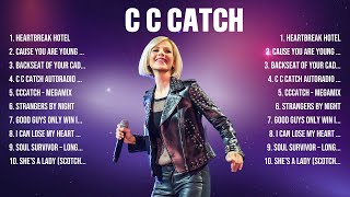 C C Catch Greatest Hits 2024 Collection Top 10 Hits Playlist Of All Time [upl. by Eudo999]