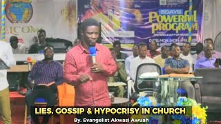 GOSSIP LIES AND HYPOCRISY IN THE CHURCH BY EVANGELIST AKWASI AWUAH POWERFUL MESSAGE [upl. by Miquela]