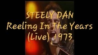 STEELY DAN Reeling In The Years Live 1973 [upl. by Gnivri24]