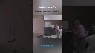 Hydrostatic Pressure Walter Lewin Experiment shorts [upl. by Innoj]