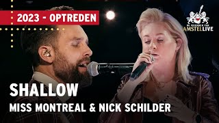 Miss Montreal amp Nick Schilder  Shallow  De Vrienden van Amstel LIVE 2023 [upl. by Nagel]