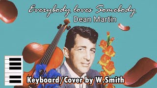 Everybody loves Somebody Deam Martin v902  KeyboardCover  WaldineiSmith [upl. by Llerrad525]