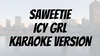 Saweetie  ICY GRL karaoke version with the vocal [upl. by Dorothi]