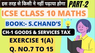 ICSE Ch1 Goods And Services Tax Ex1A Q No 715 From S Chands For ICSE Class 10 Math [upl. by Eibloc42]