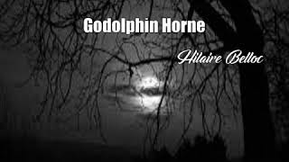 Godolphin Horne Hilaire Belloc Poem [upl. by Einafpets]