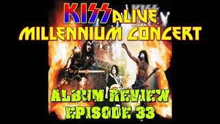 KISS ALIVE Millennium Concert Album Review  In My Head KISS Album Review Episode 33 [upl. by Raff]