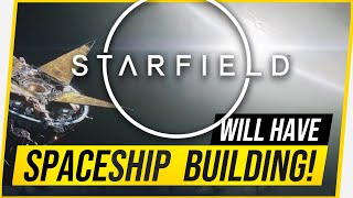 Did Bethesda Just CONFIRM You can Build you own Spaceship in STARFIELD [upl. by Mirth]