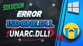 Solucion al error ISDonedll y Unarcdll al Instalar Juegos en Windows 1087 [upl. by Xer705]