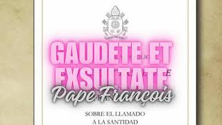 Gaudete et Exsultate  commentaires [upl. by Moyna]