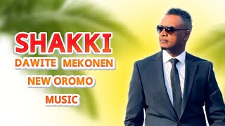 Shakki  Dawite mekonen New Ethiopian oromo music 2023 [upl. by Prior127]