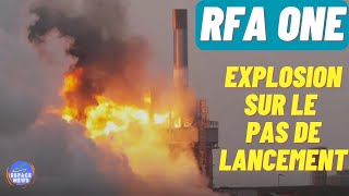 RFA ONE  Explosion sur la Rampe de Lancement à Saxavord [upl. by Walden]