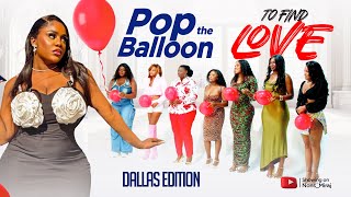 Episode 96 DALLAS EDITION Pop the balloon to eject least attractive guy on the Hunt Game Show [upl. by Adihaj]