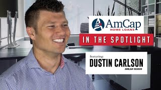 In the Spotlight ft Dustin Carlson  AmCap Home Loans Montgomery TX [upl. by Fennessy277]