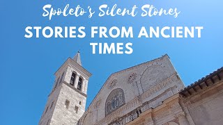 Spoletos Silent Stones Stories from Ancient Times [upl. by Kcirdahs]