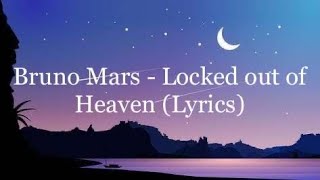 Bruno Mars  Locked Out Of Heaven Lyrics [upl. by Conover]