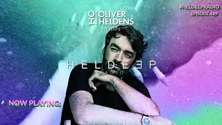 Oliver Heldens  Heldeep Radio 489 [upl. by Arley]